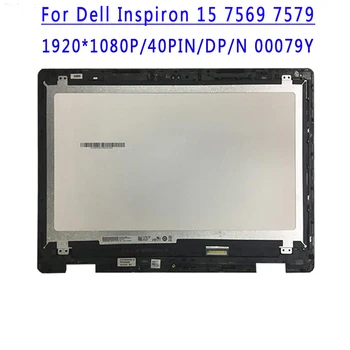 DP/N 0007Y9 04F59D 15.6 Colių 1920*1080 FHD 40Pins LCD Touch Asamblėjos Dell Inspiron 15-7569 15-7579 15 7569 15 7579 Asamblėja